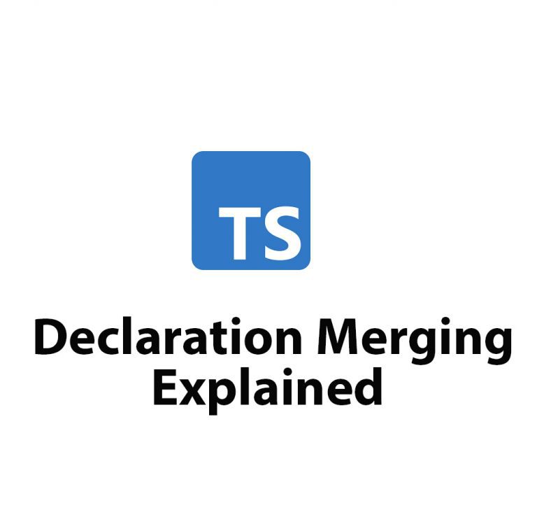 Typescript Declaration Merging