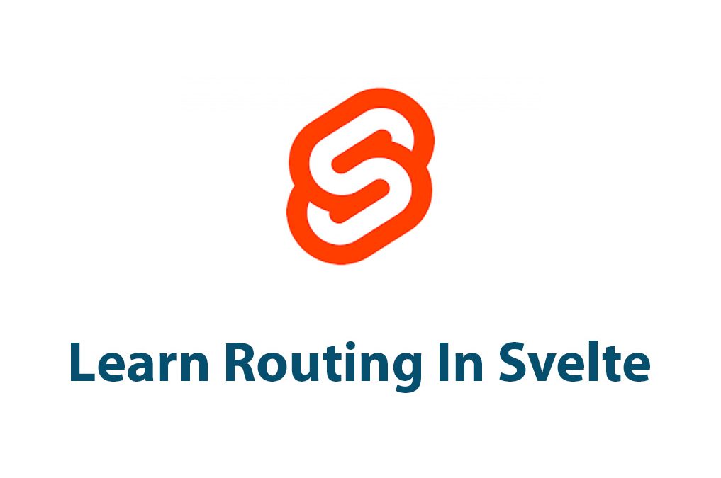 Svelte Routing Tutorial