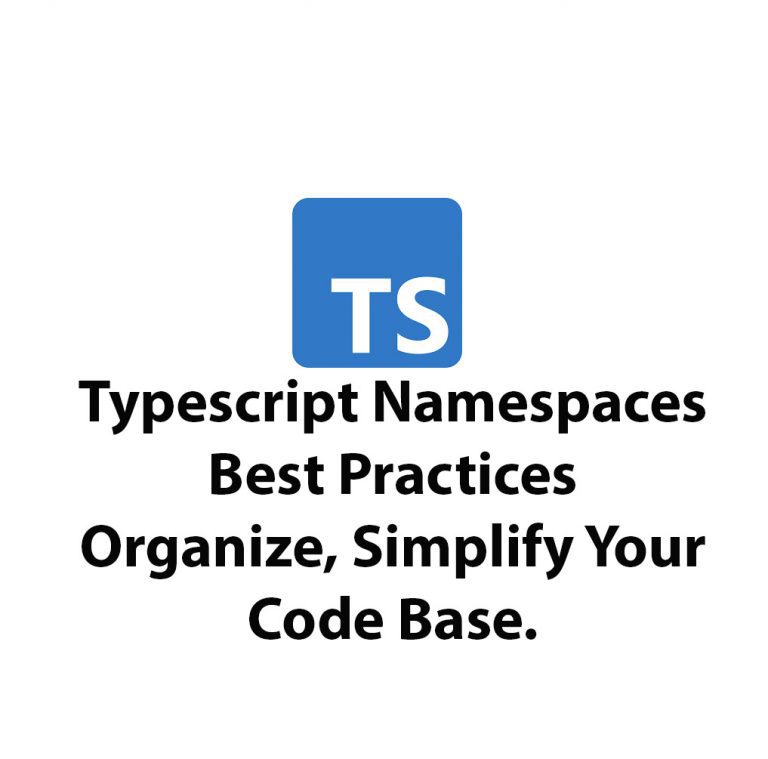Typescript Namespaces: Best Practices