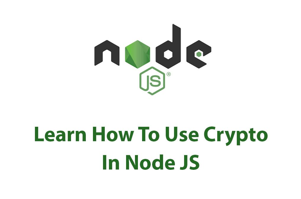 Using Crypto In Node JS