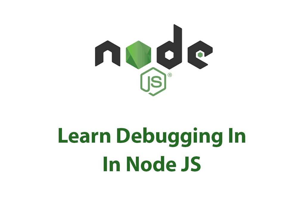 Debugger In Node JS