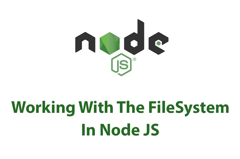 Working With The FileSystem In Node JS