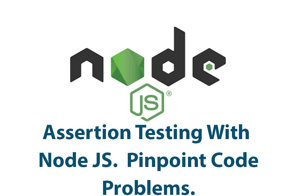 Assertion Testing With Node JS